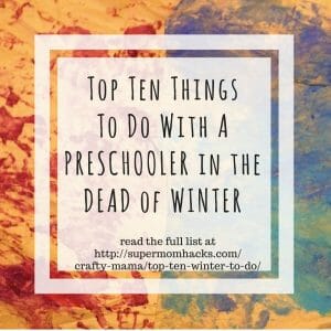 Are you and yours going stir-crazy yet from too many snow days or not enough sunlight? Here’s a list I brainstormed last winter for stuff to do when you’re all going nuts inside.