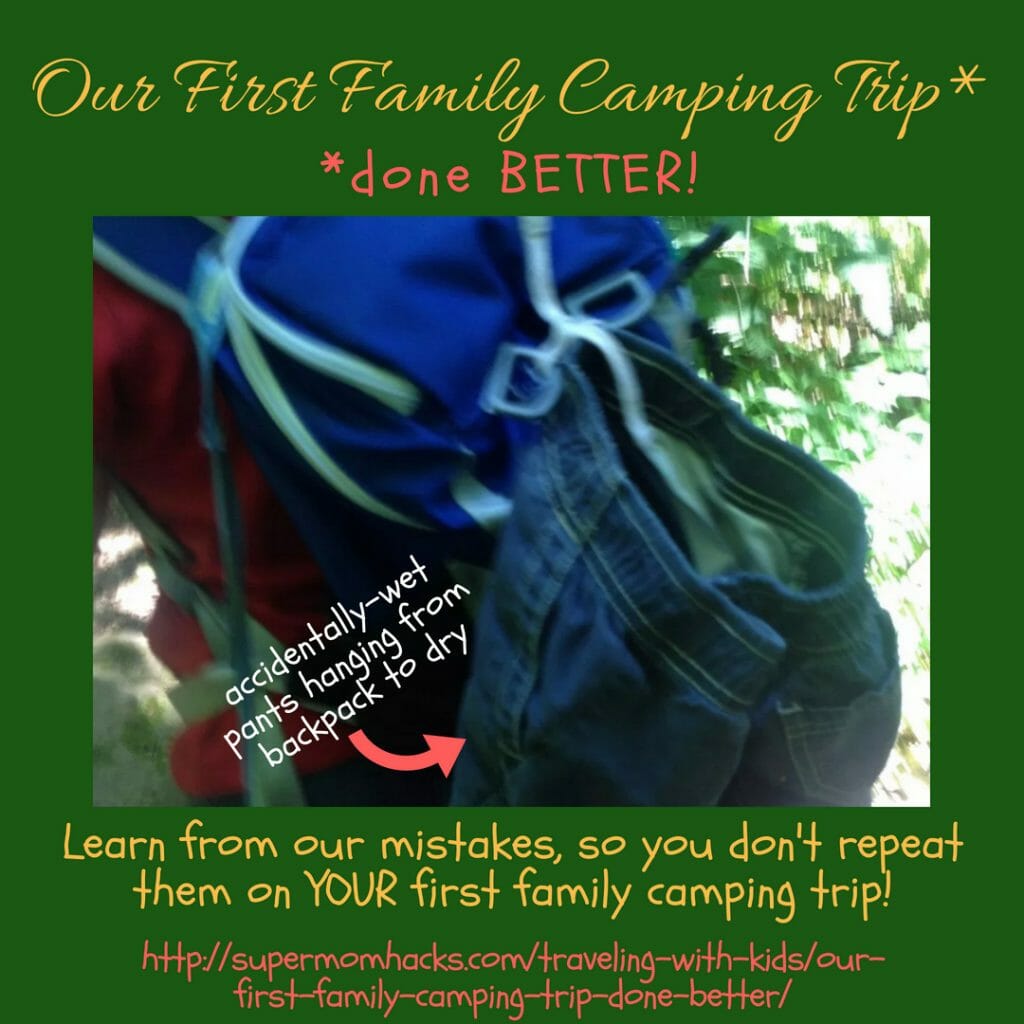 While there were plenty of things we did right on our first family camping trip, there are plenty of others we could have done better. Learn from our mistakes, so you don't have to repeat them!