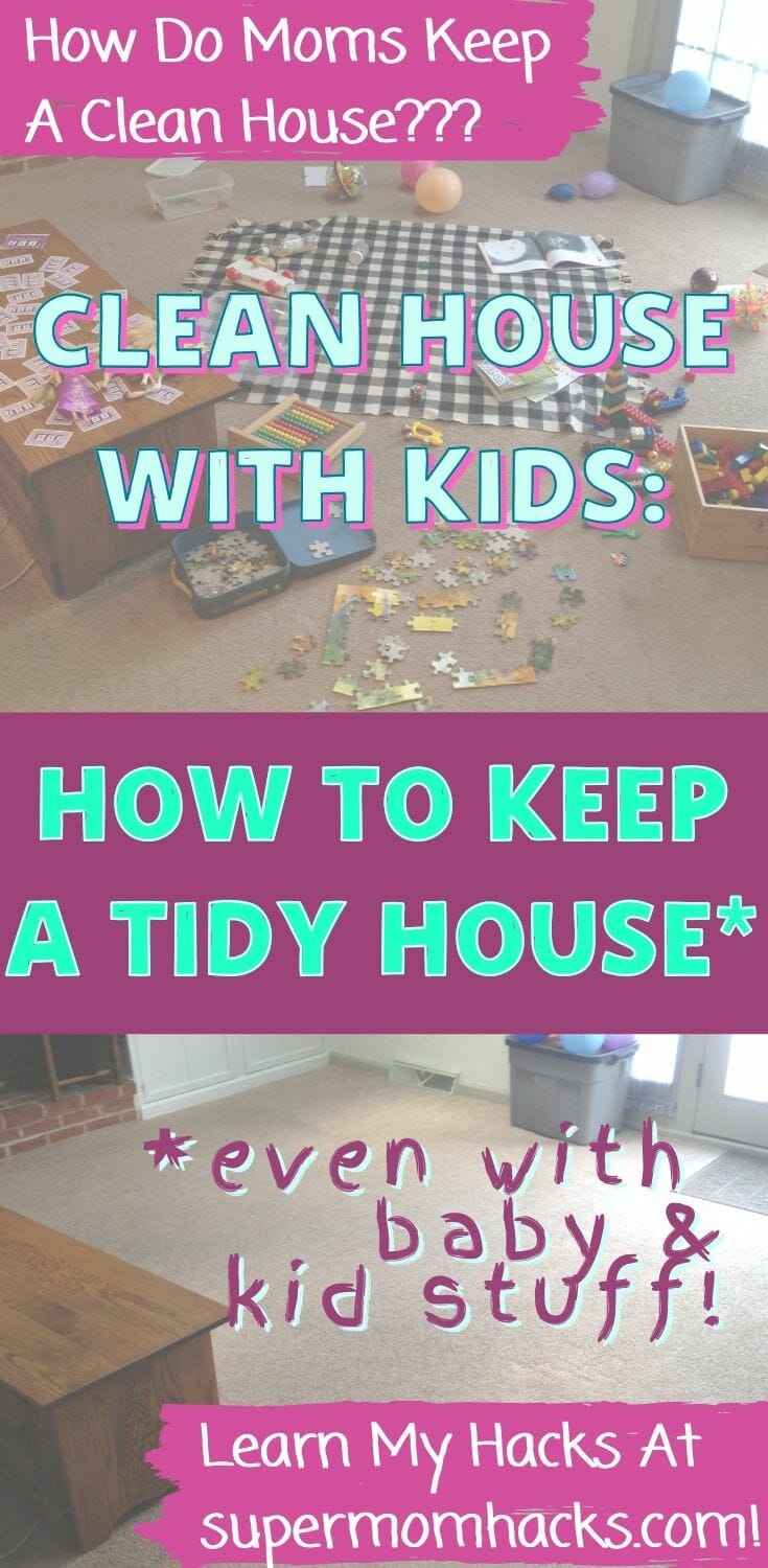 Keeping home organized is always challenging. These tricks will help you keep your home organized AND functional, even with kids and kid stuff around. How to Stay Clean & Organized (Even with Baby and Kid Stuff) – SuperMomHacks | keeping your home clean | how to keep your house organized | keeping organized | clean house with kids | keeping a clean house with kids | how do moms keep a clean house | how to keep the house tidy | keep a clean house | how to keep your house clean and tidy