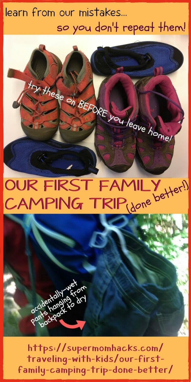 While we did some things right on our first family camping trip, others we could have done better. Learn from our mistakes, so you don't repeat them!