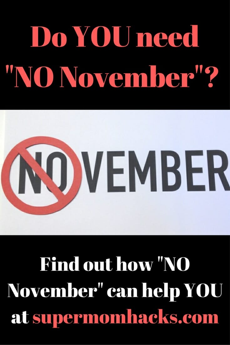 Budget better for end-of-year expenses! Fight holiday creep! Save your time, money, and sanity! Sound good? Then try NO November this year!