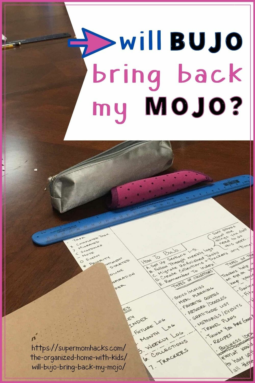 Bringing back my mojo (that pre-parenthood illusion of control over my life) would be the ultimate parenting hack. Is BuJo the key?Will BuJo Bring Back My Mojo? - SuperMomHacks | bullet journaling for parents | what to bullet journal | what is bullet journal method | what to use bullet journal for | when to bullet journal | why use bullet journal | what to include bullet journal | where to start bullet journal | when to start bullet journal | why to bullet journal | how to bullet journal simple