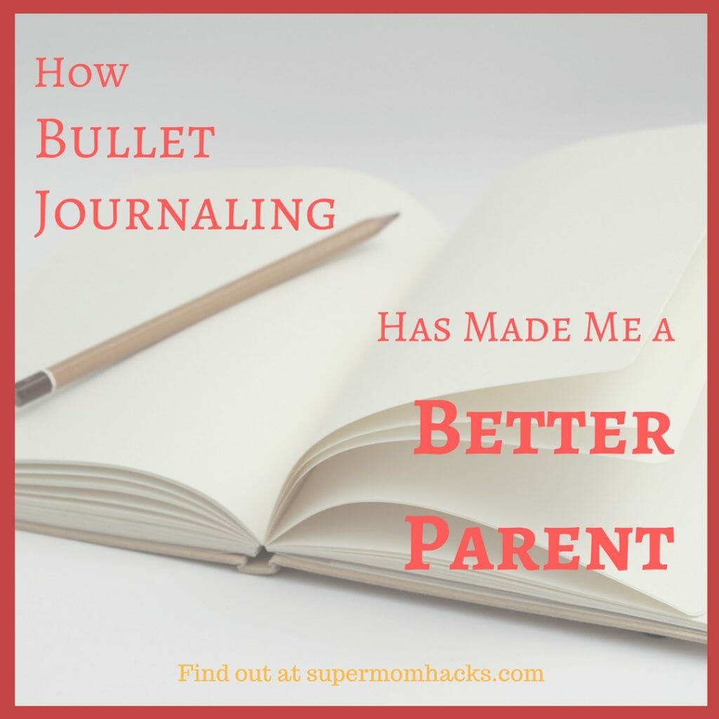 While bullet journaling has unquestionably made me more organized and efficient, I'm surprised to find that it's also made me a better parent. Here's how.