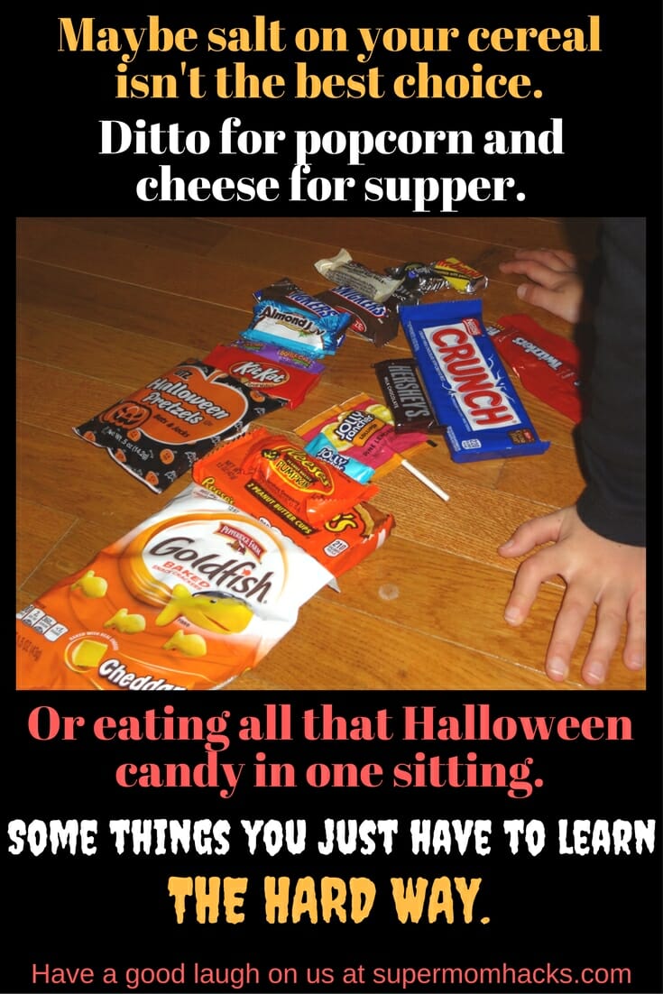 Sometimes we all need the freedom to make our own mistakes and learn things the hard way. Halloween candy provides a great opportunity.