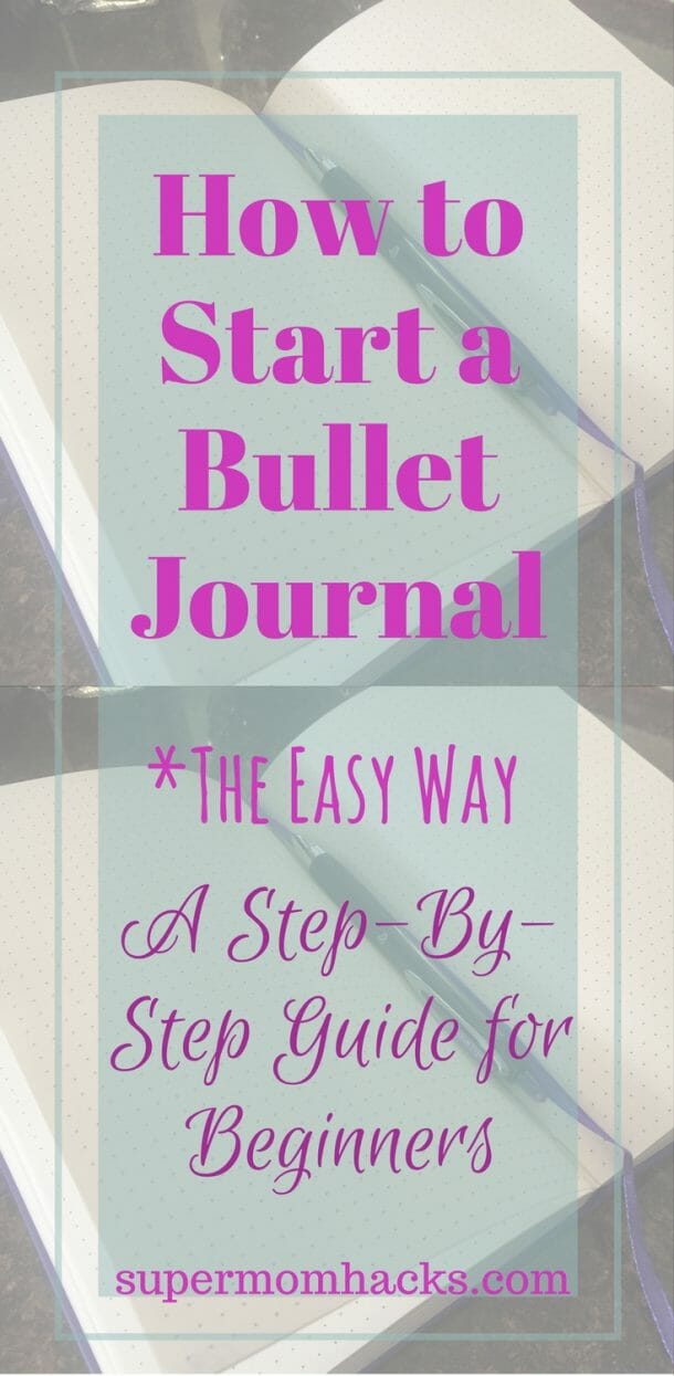 How To Start A Bullet Journal (The Easy Way!) - Super Mom Hacks