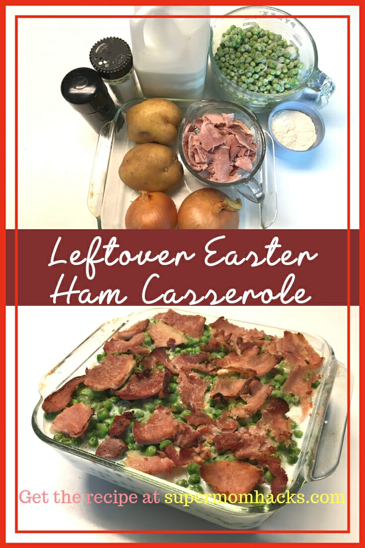 Our Favorite Leftover Easter Ham Casserole - Super Mom Hacks