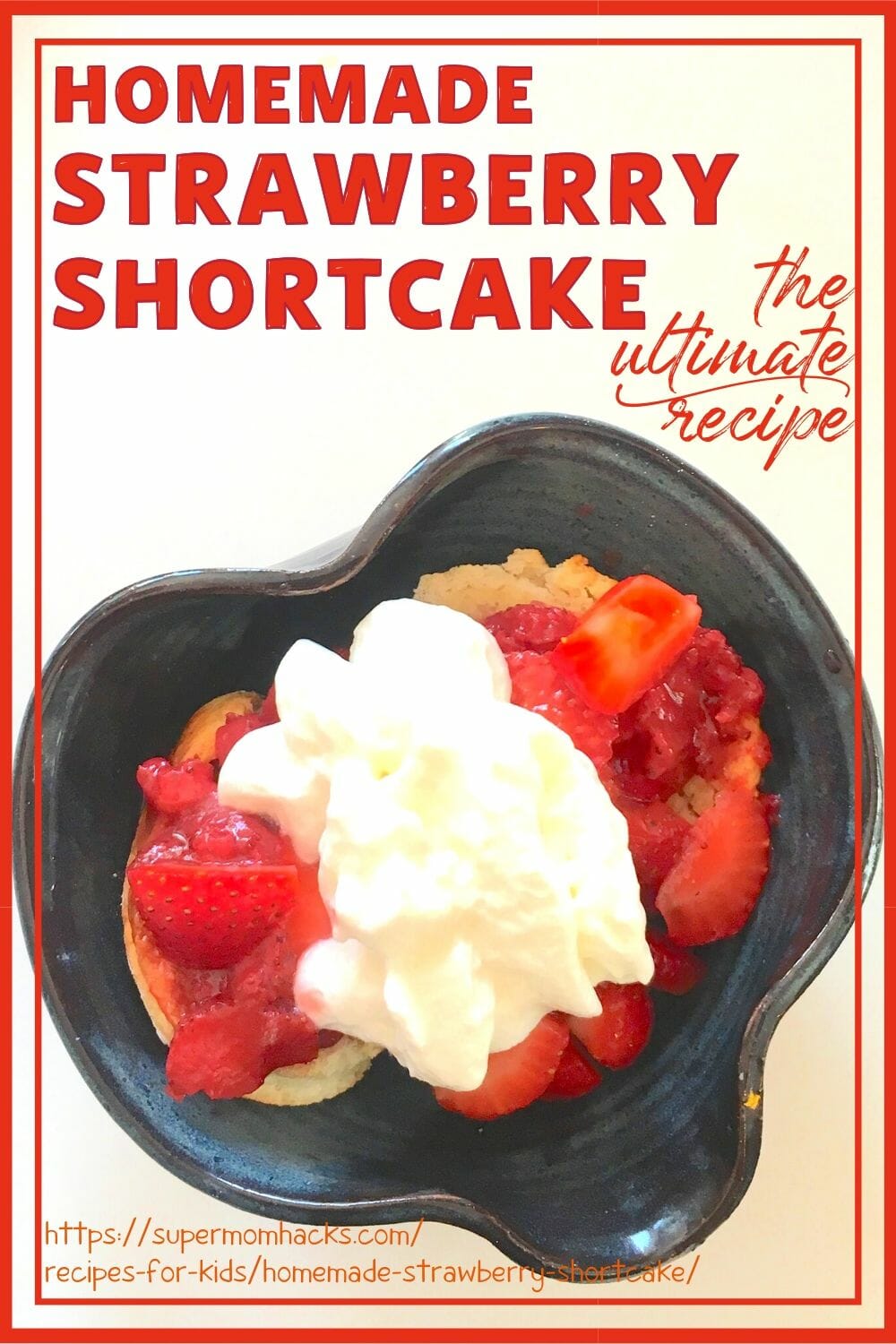 Have you ever had a homemade strawberry shortcake? If not, you’re in for a real treat when you try my dad's Ultimate Homemade Strawberry Shortcake recipe.