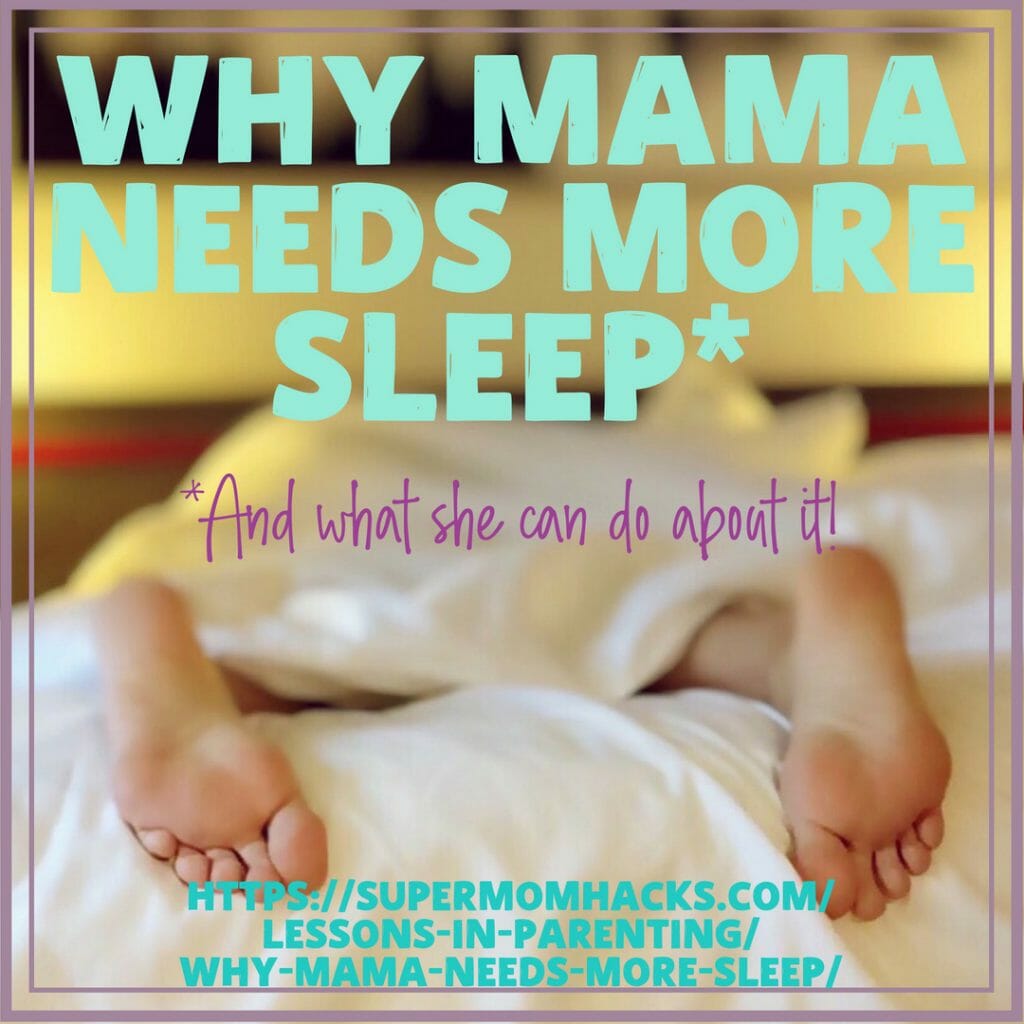 Are you a sleep-deprived mama? Here are my top 10 reasons why mama needs more sleep - and more importantly, what you can do about it! (Or maybe not...)