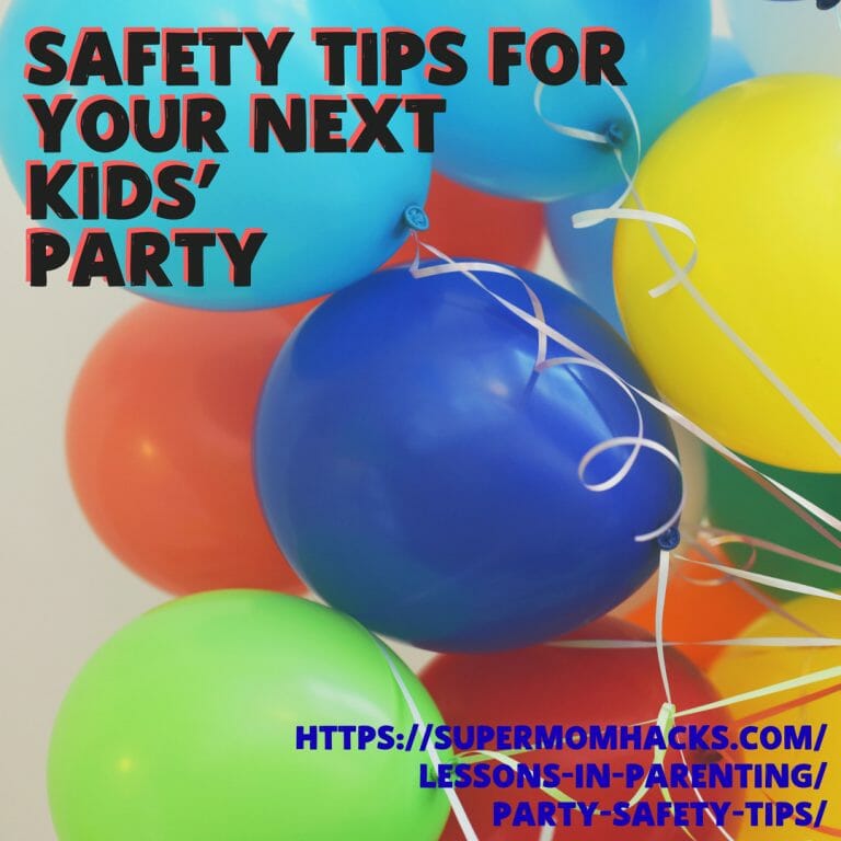 Safety Tips For Your Next Kids' Party - Super Mom Hacks