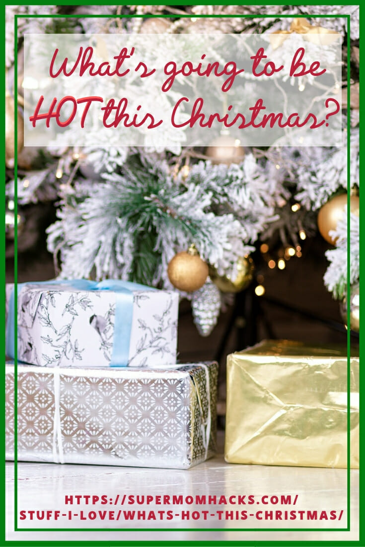 What&#039;s Going To Be Hot This Christmas? - Super Mom Hacks