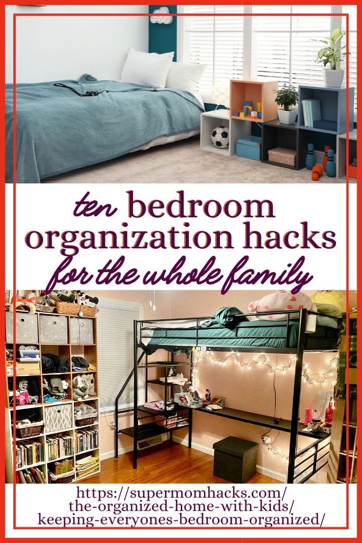 Having an organized bedroom isn't magic; it just takes a little effort. These ten bedroom organization hacks will help your whole family get there.