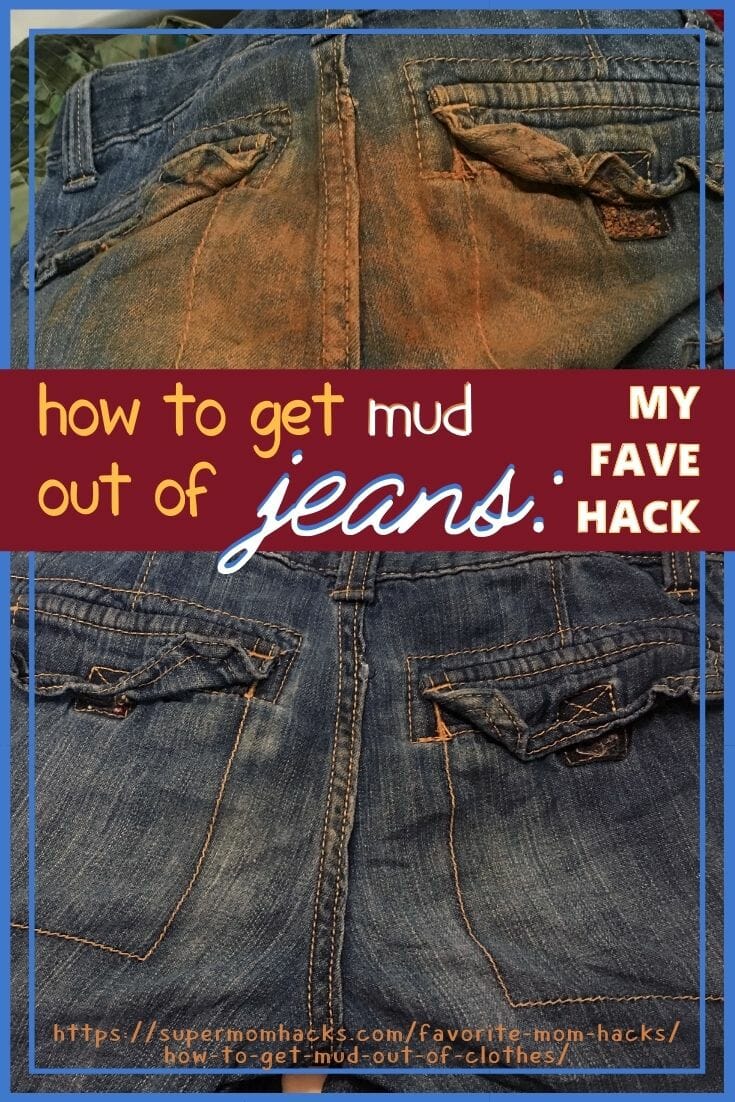 How To Get Mud Out Of Clothes - Super Mom Hacks