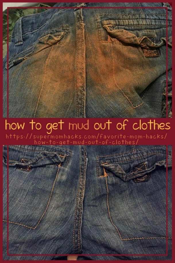 How To Get Mud Out Of Clothes - Super Mom Hacks