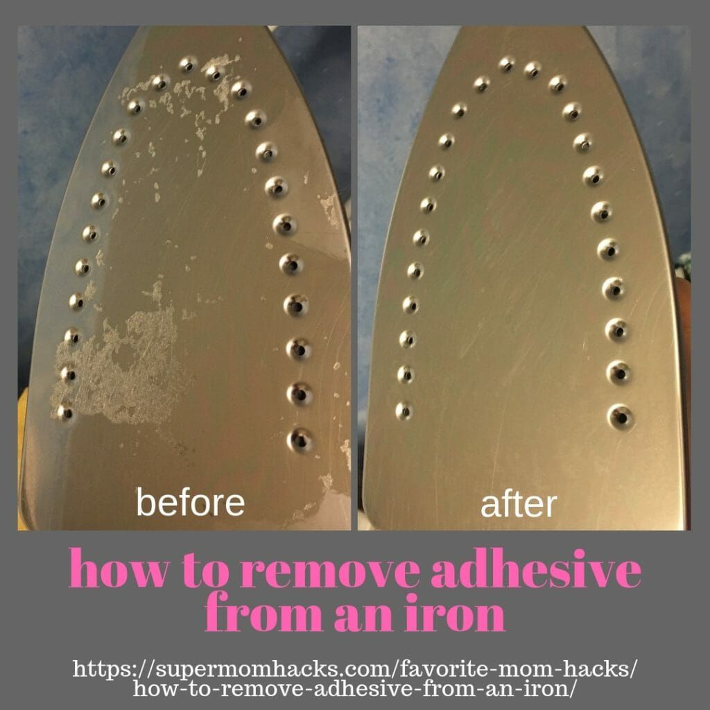 How To Remove Adhesive From An Iron Super Mom Hacks