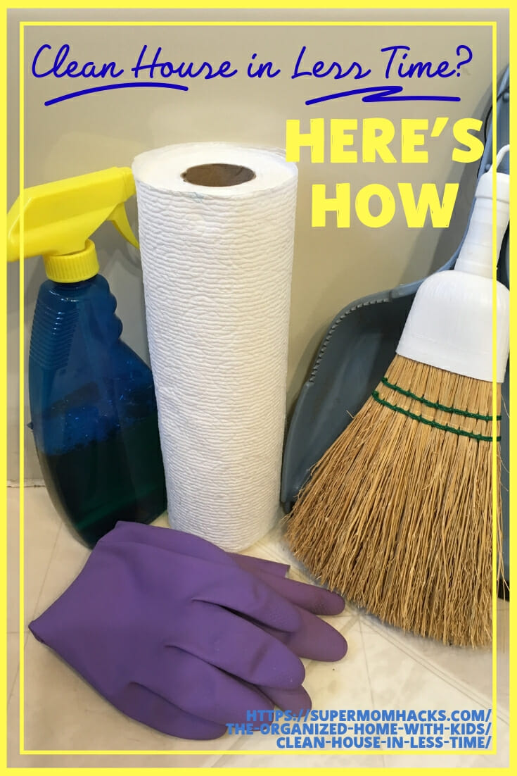 Do you want a clean house in less time? From starting smart to planning in clean to super hacks, this post has you covered.