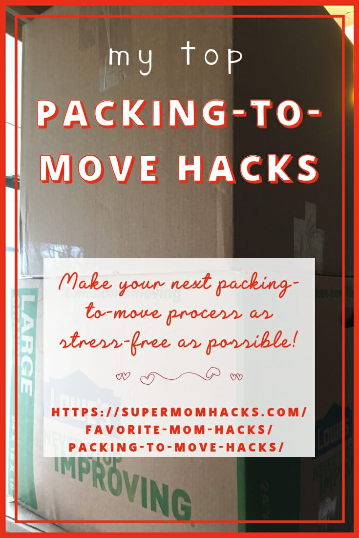 My Top Packing To Move Hacks Super Mom Hacks