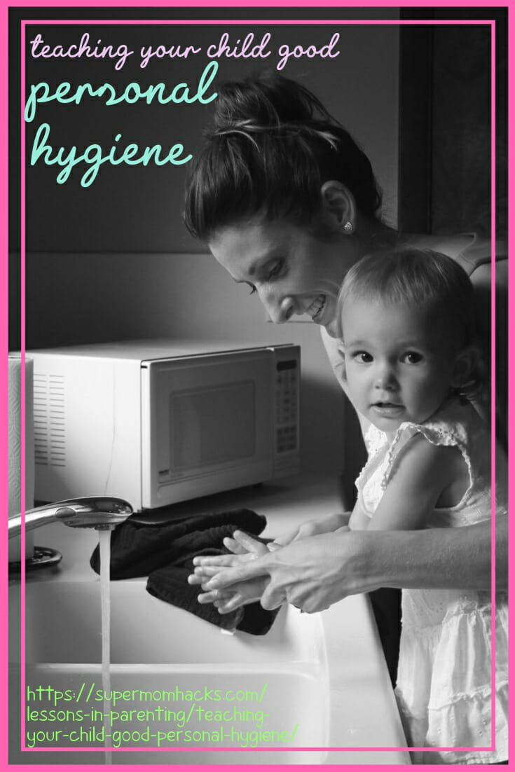 Teaching your child good personal hygiene is a critical parenting skill, but easier said than done. This post offers tips for seven categories of hygiene.