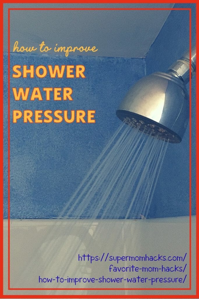 How To Improve Shower Water Pressure Super Mom Hacks