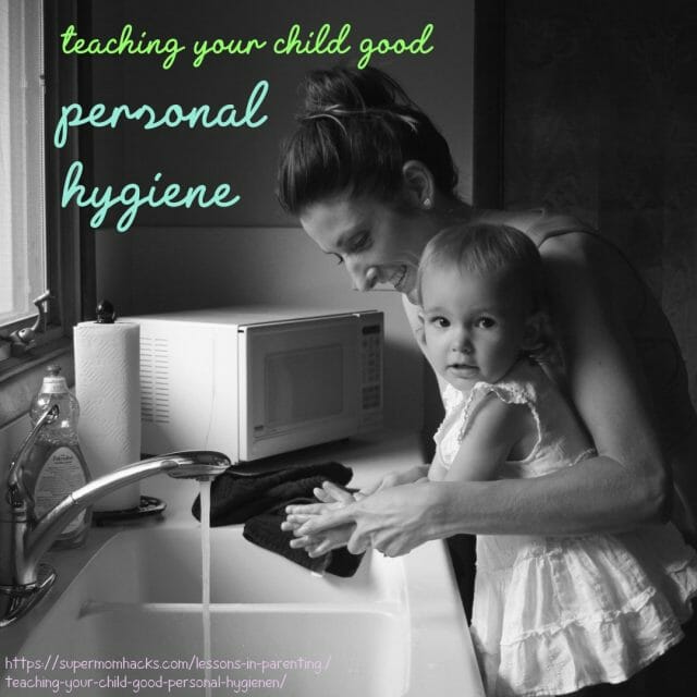 Teaching your child good personal hygiene is a critical parenting skill, but easier said than done. This post offers tips for seven categories of hygiene.