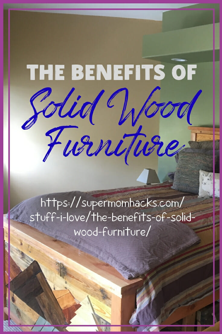 Are you a solid wood furniture fan? We love using wood in our home. If you haven't considered the benefits of solid wood furniture before, it's high time.