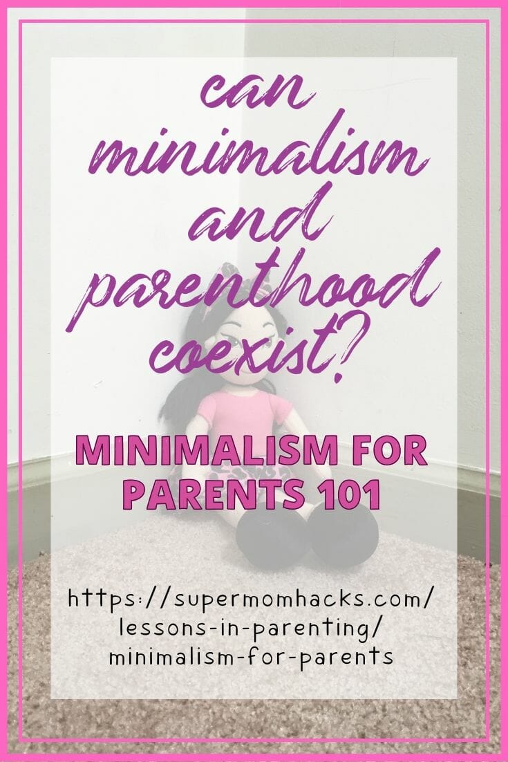 Does the idea of minimalism for parents seem impossible? Minimalism and parenthood CAN coexist, with conscious effort; these tips will get you started.