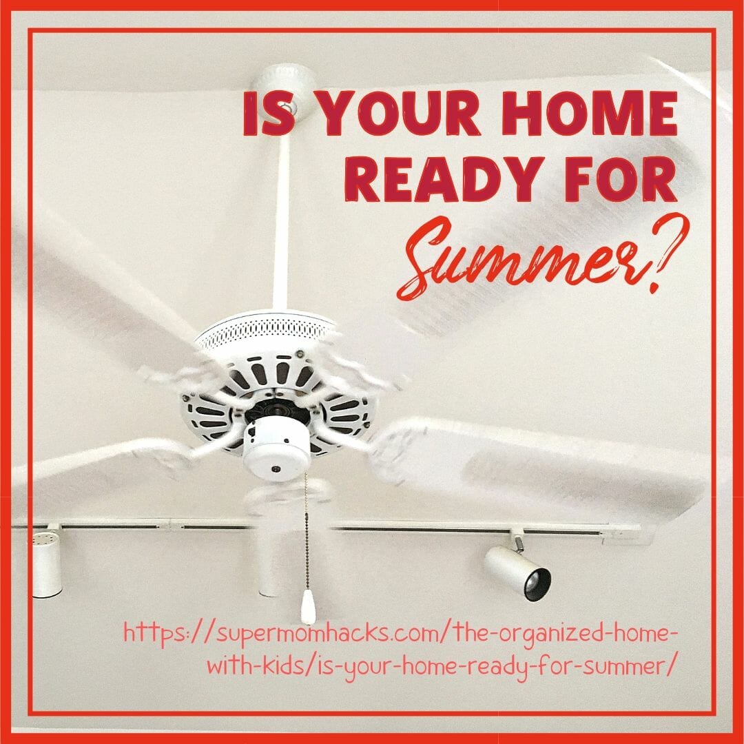 Is your home ready for summer yet? This checklist will help you and your family get your house summer-ready, inside and out, in 10 easy steps. 