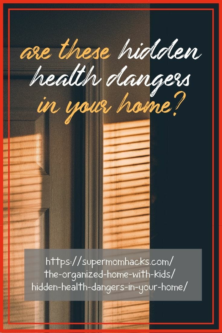 You work so hard to keep your kids safe when they're away from home; but how well do you protect them from these hidden health dangers in your home?