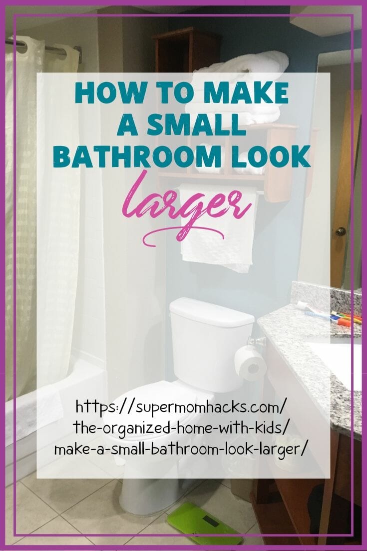 Four Ways To Make A Small Bathroom Look Larger - Super Mom Hacks