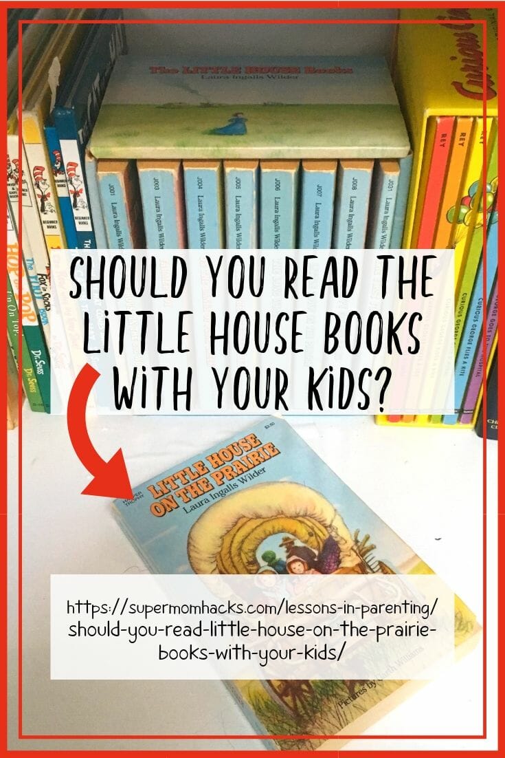 Have you read these classics with your kids yet? Here's what parents need to know BEFORE they read Little House on the Prairie books with their kids.