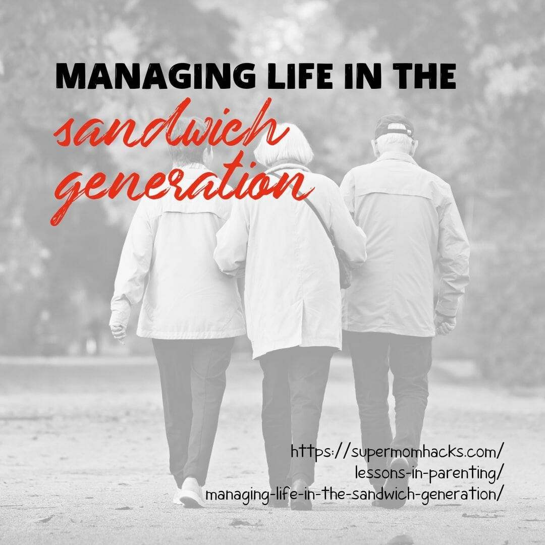 Taking care of older parents and young kids at the same time is no picnic. This post has practical tips for managing life in the sandwich generation.