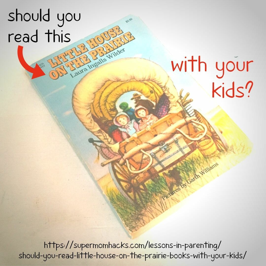 Have you read Laura Ingalls Wilder's classic children's books? What parents need to know before reading Little House on the Prairie books with their kids.