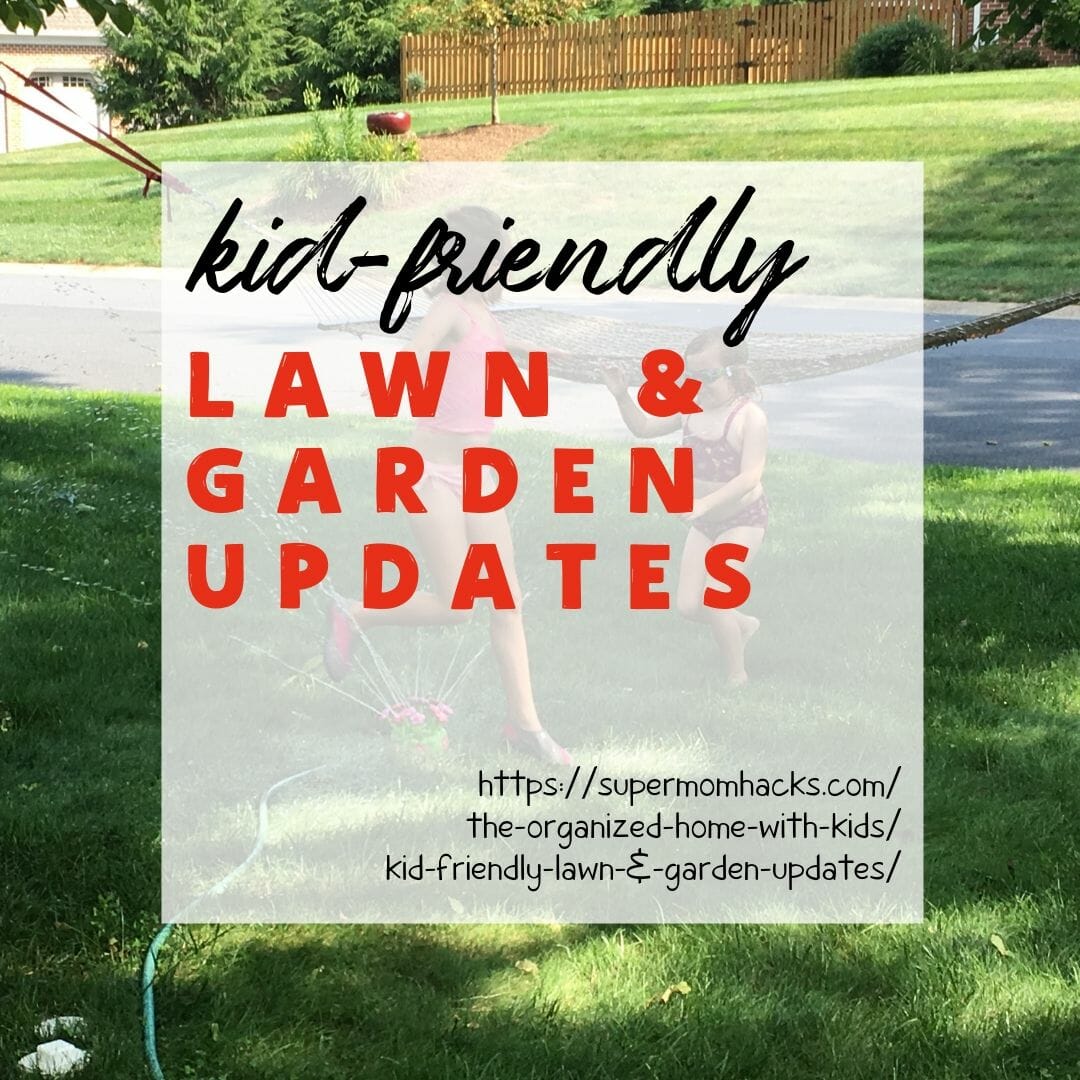 Is your yard kid-friendly? Making it more fun for your kids is great for keeping tabs on them; these kid-friendly lawn and garden updates will help!