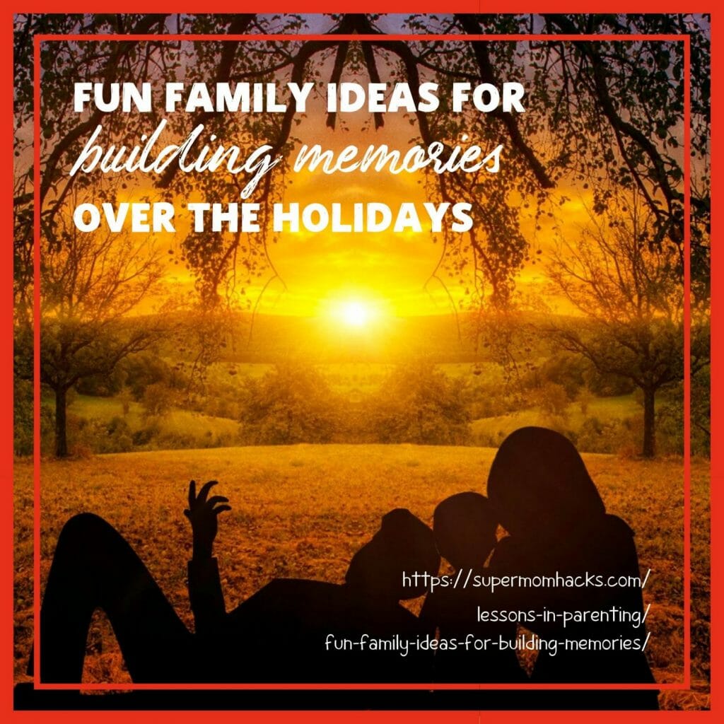 With a little intentionality, building memories for your children over your next holiday break is easier than you might think. These tips will get you started.