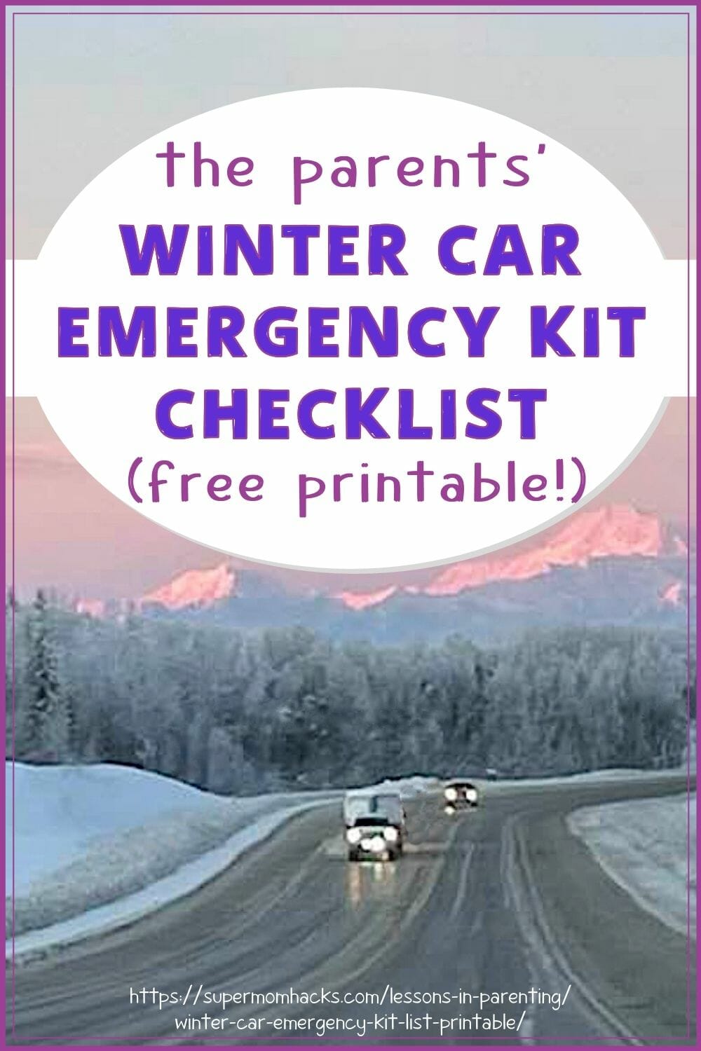 The Parents\' Winter Car Emergency Kit Checklist (Free Printable!)