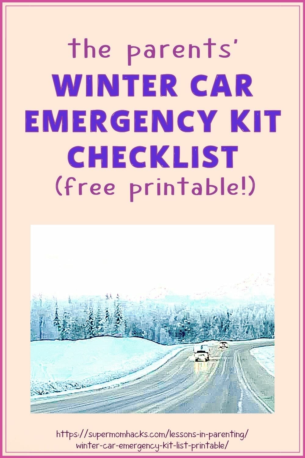 The Parents\' Winter Car Emergency Kit Checklist (Free Printable!)