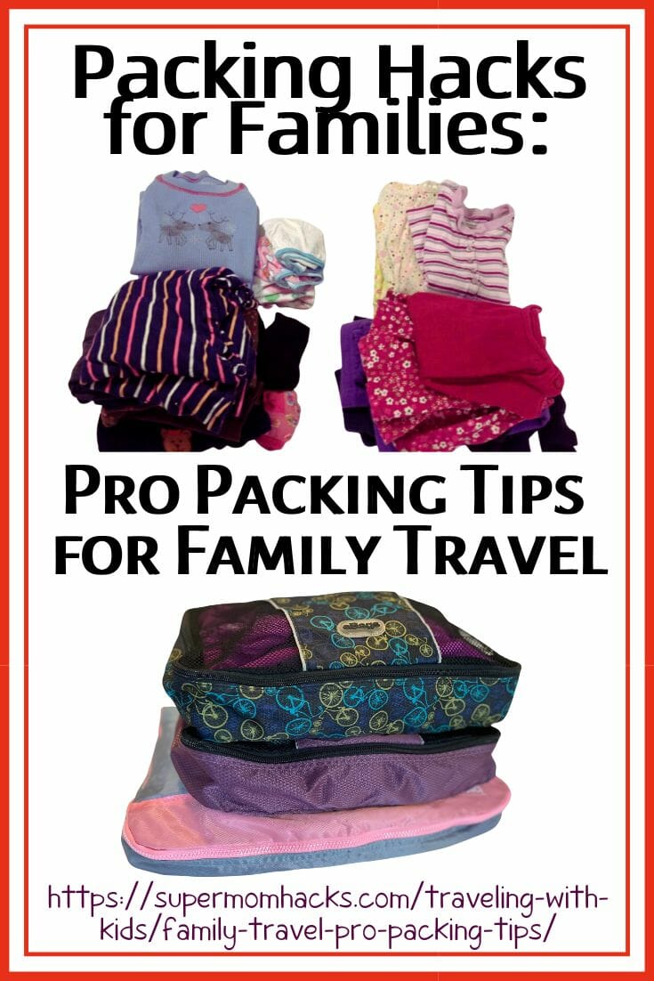 Packing Hacks for Families: 5 Family Travel Pro Packing Tips
